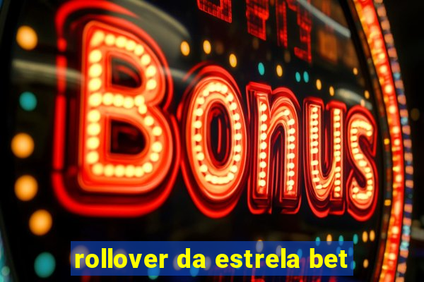 rollover da estrela bet